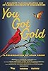 Primary photo for You Got Gold: A Celebration of John Prine