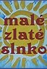 Primary photo for Malé zlaté slnko