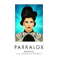 Primary photo for Parralox feat. Marcella Detroit: Paradise (Eric Kupper Remix) Primary photo for Parralox feat. Marcella Detroit: Paradise (Eric Kupper Remix)
