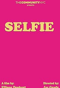 Primary photo for Selfie Primary photo for Selfie
