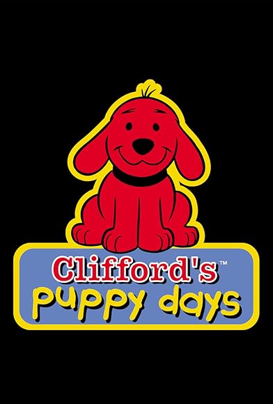 Primary photo for Clifford's Puppy Days Primary photo for Clifford's Puppy Days