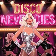 Primary photo for Disco Never Dies