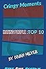 Primary photo for Cringy Moments: Hating People Top 10 Primary photo for Cringy Moments: Hating People Top 10