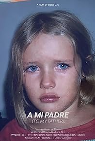 Primary photo for A Mi Padre (To My Father)