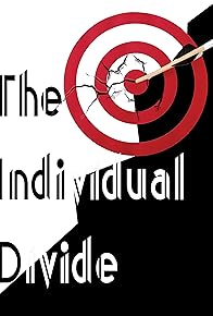 Primary photo for The Individual Divide Primary photo for The Individual Divide