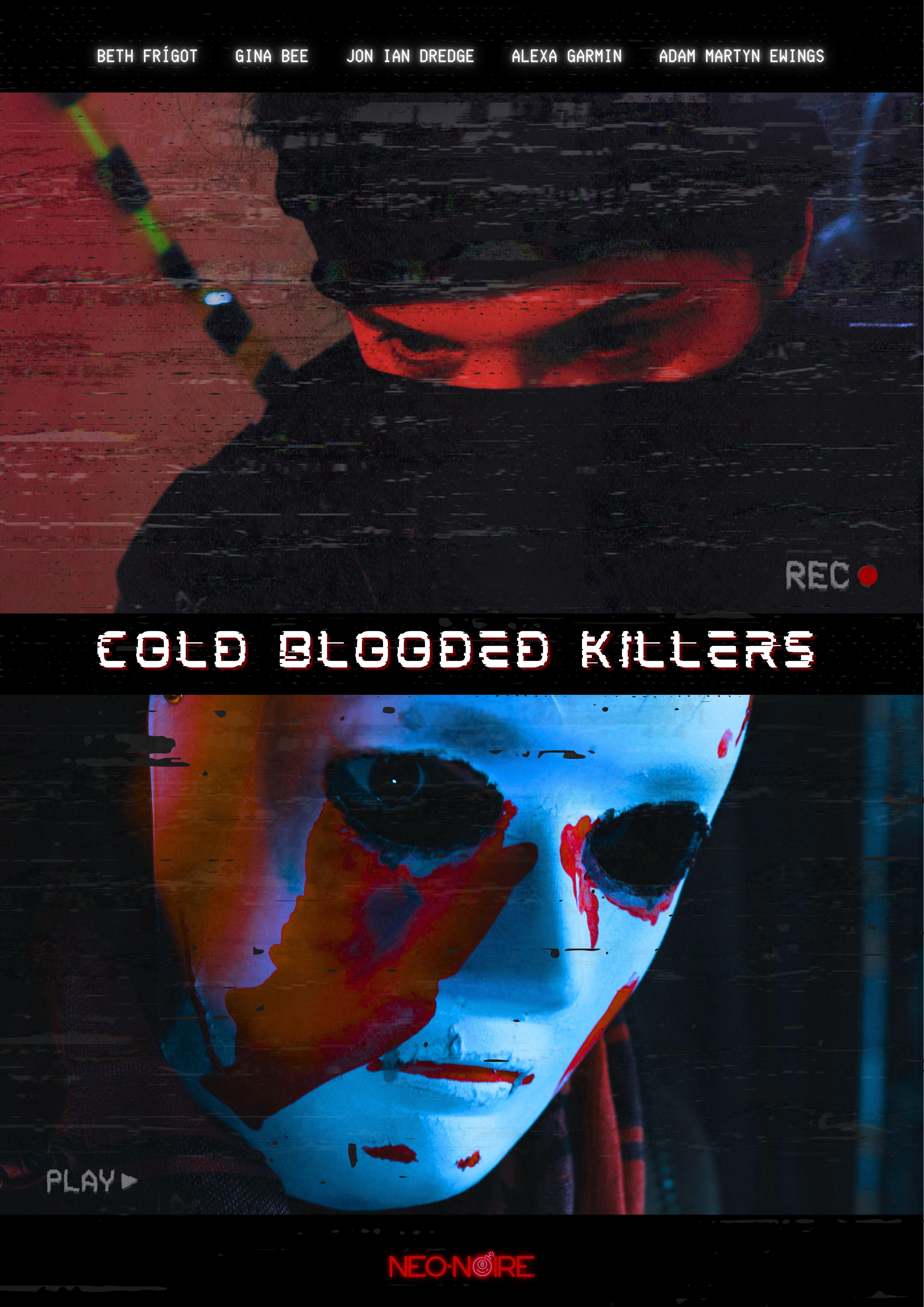 Cold Blooded Killers