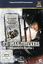 Ice Road Truckers - Die gefährlichste Strecke der Welt (2007)