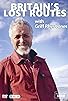 Primary photo for Britain's Lost Routes with Griff Rhys Jones Primary photo for Britain's Lost Routes with Griff Rhys Jones