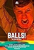 Primary photo for Balls! Primary photo for Balls!