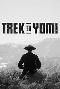 Primary photo for Trek to Yomi Primary photo for Trek to Yomi