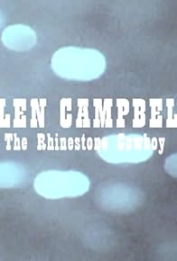 Primary photo for Glen Campbell: The Rhinestone Cowboy Primary photo for Glen Campbell: The Rhinestone Cowboy