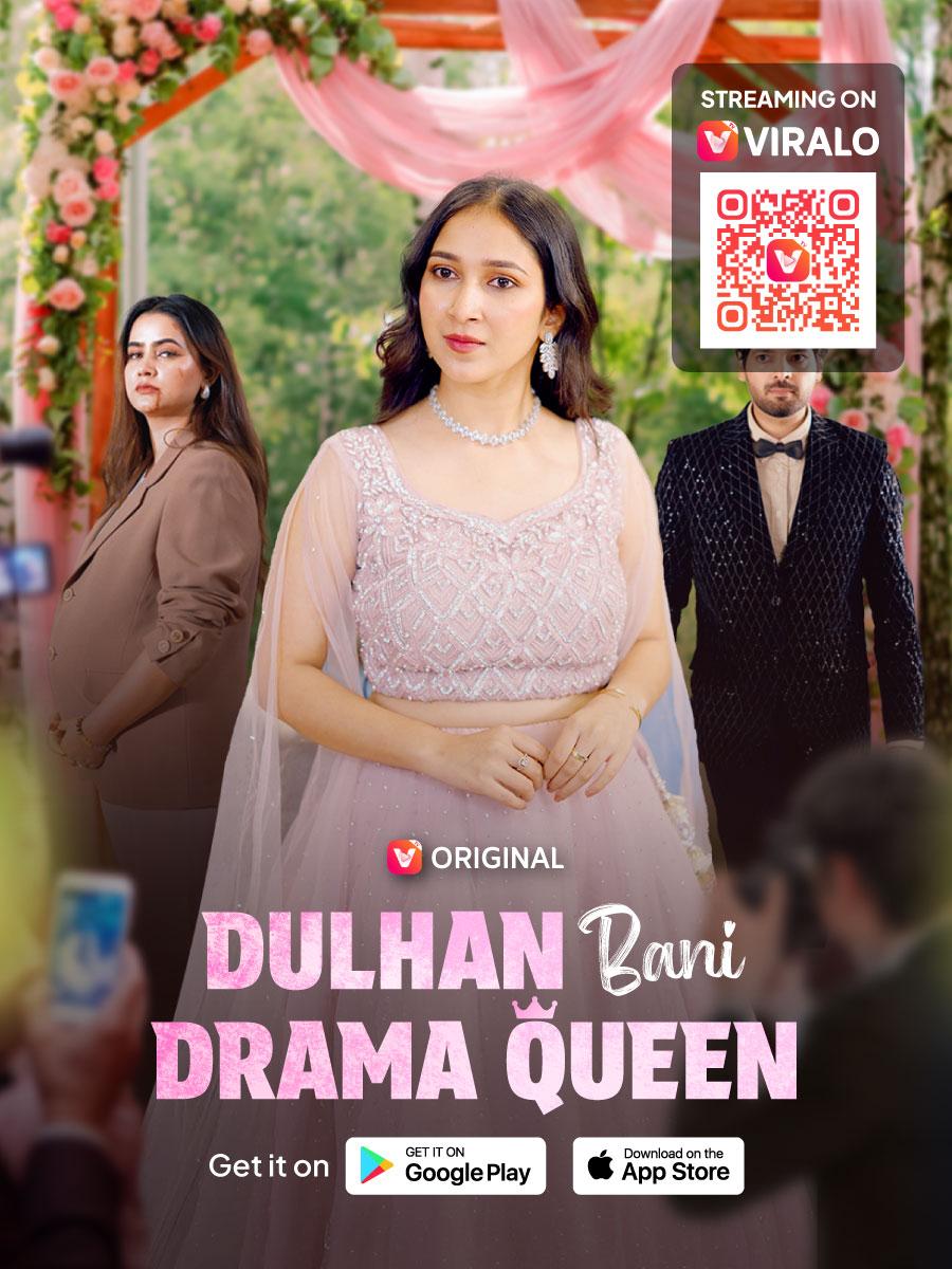 Dulhan bani drama queen