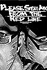 Primary photo for Please Stay Away from the Red Line Primary photo for Please Stay Away from the Red Line