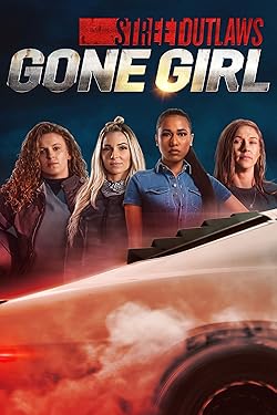 Poster of Street Outlaws: Gone Girl