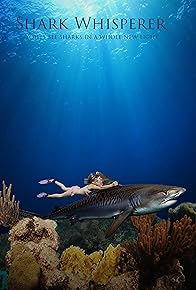 Primary photo for Shark Whisperer Primary photo for Shark Whisperer