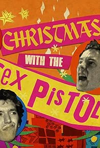 Primary photo for Christmas with the Sex Pistols Primary photo for Christmas with the Sex Pistols