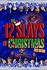 Primary photo for The Twelve Slays of Christmas: 2023 Edition Primary photo for The Twelve Slays of Christmas: 2023 Edition