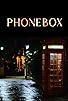 Primary photo for Phonebox Primary photo for Phonebox