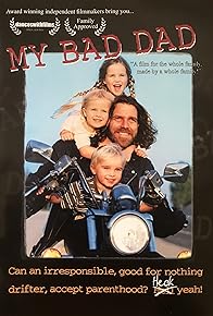 Primary photo for My Bad Dad Primary photo for My Bad Dad