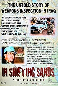 Primary photo for In Shifting Sands: The Truth About Unscom and the Disarming of Iraq Primary photo for In Shifting Sands: The Truth About Unscom and the Disarming of Iraq