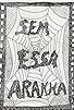 Primary photo for Sem Essa, Aranha Primary photo for Sem Essa, Aranha