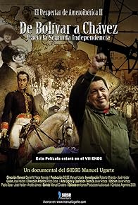 Primary photo for El despertar de Ameroibérica II - De Bolívar a Chávez, hacia la segunda independencia Primary photo for El despertar de Ameroibérica II - De Bolívar a Chávez, hacia la segunda independencia