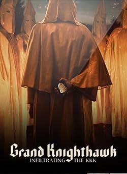 Poster of Grand Knighthawk: Infiltrating the KKK
