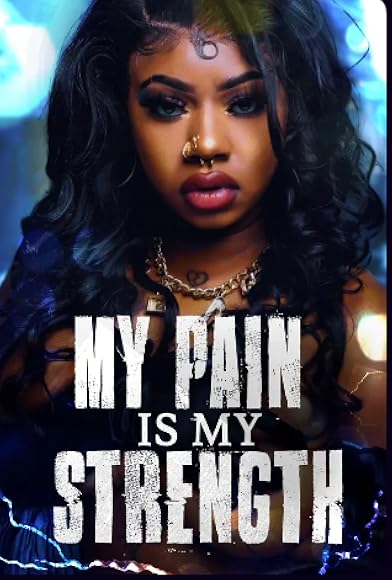 Primary photo for My Pain Is My Strength Primary photo for My Pain Is My Strength