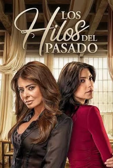 Primary photo for Los hilos del pasado Primary photo for Los hilos del pasado