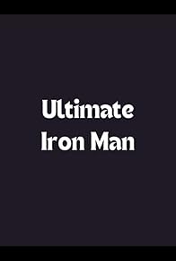 Primary photo for Ultimate Iron Man