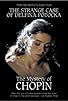 Primary photo for The Strange Case of Delfina Potocka: The Mystery of Chopin Primary photo for The Strange Case of Delfina Potocka: The Mystery of Chopin