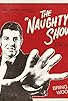 Primary photo for The Naughty Show Primary photo for The Naughty Show