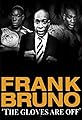 Frank Bruno: Gloves Off's primary photo