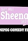 That's What Sheena Said! (2016)