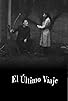 Primary photo for El Último Viaje