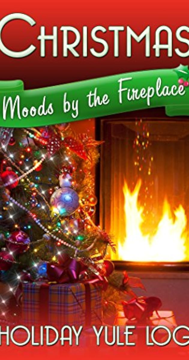 Christmas Moods by the Fireplace Holiday Yule Log (2003) Full Cast