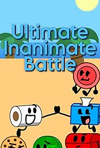 Primary photo for Ultimate Inanimate Battle Primary photo for Ultimate Inanimate Battle
