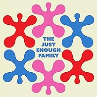 Primary photo for The Just Enough Family