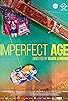 Primary photo for Imperfect Age Primary photo for Imperfect Age