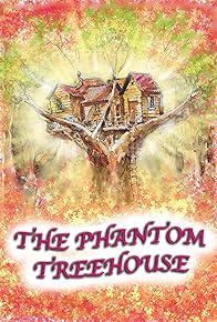Primary photo for The Phantom Treehouse Primary photo for The Phantom Treehouse