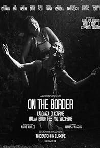 Primary photo for On the Border - The Butoh in Europe