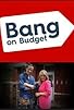 Primary photo for Bang on Budget Primary photo for Bang on Budget