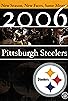 Primary photo for 2006 Pittsburgh Steelers: New Names, New Faces, Same Mission