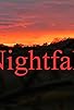 Primary photo for Nightfall Primary photo for Nightfall
