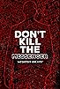 Primary photo for Don't Kill the Messenger Primary photo for Don't Kill the Messenger