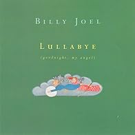 Primary photo for Billy Joel: Lullabye (Goodnight, My Angel)