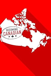 Primary photo for Becoming Canadian
