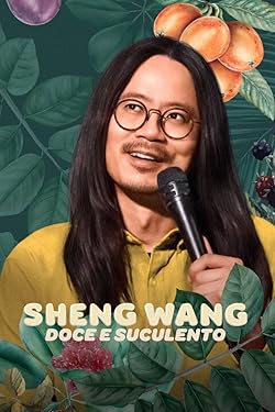 Poster of Sheng Wang: Sweet and Juicy