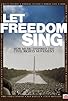 Primary photo for Let Freedom Sing: How Music Inspired the Civil Rights Movement