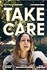 Primary photo for Take Care Primary photo for Take Care